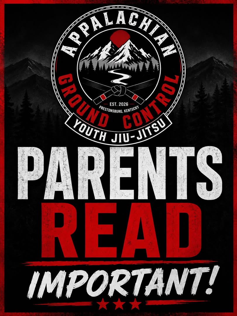 Parents read important — Appalachian Ground Control Youth Jiu-Jitsu